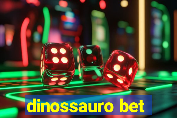 dinossauro bet